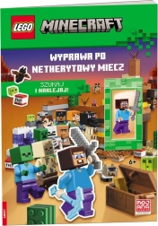 Lego Minecraft: wyprawa po netheritowy miecz – interaktywna książka z naklejkami i minifigurką Steve’a