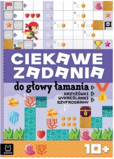 Ciekawe zadania łamiące głowę: krzyżówki i inne łamigłówki 10+