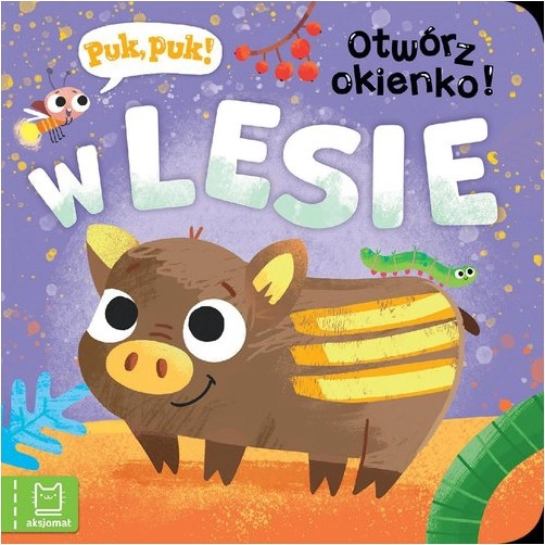 Puk, puk! Otwórz okienko! W lesie – interaktywna książka z okienkami