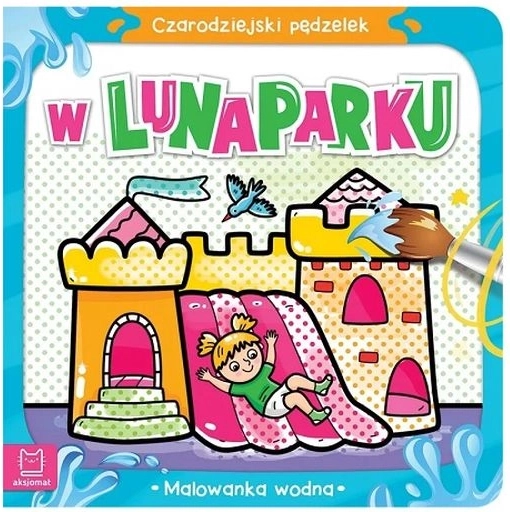 Magiczne wodne kolorowanki w lunaparku