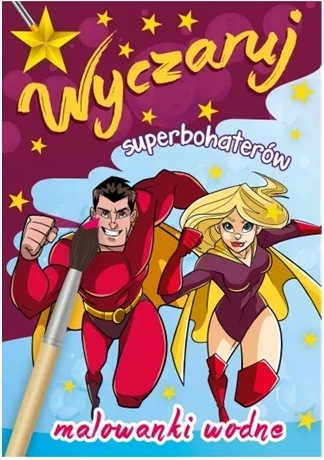 Wyczaruj superbohaterów – wodne malowanki z superbohaterami