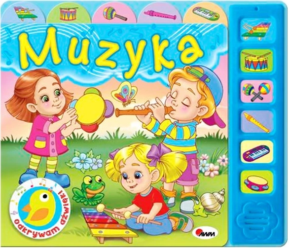 Odkrywamy dźwięki: Muzyka – dźwiękowa książka dla dzieci