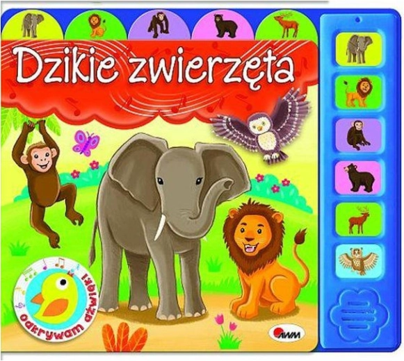Odkrywamy dźwięki: Dzikie zwierzęta – książka dźwiękowa dla dzieci