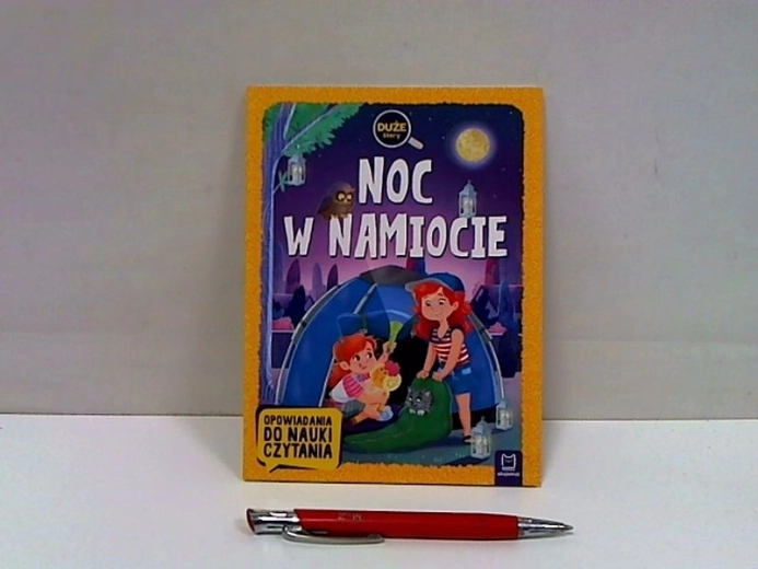 Noc w namiocie – Duże litery (nauka czytania), książka dla dzieci z dużymi literami