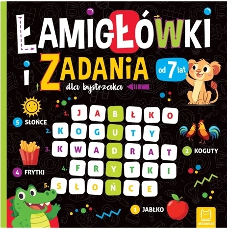 Łamigłówki i zadania dla bystrzaka od 7 lat