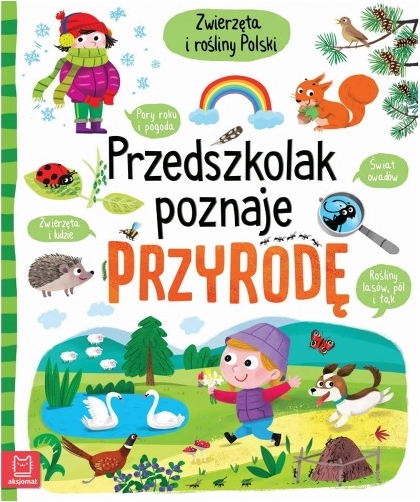 Przedszkolak poznaje przyrodę: Zwierzęta i rośliny Polski (5+)
