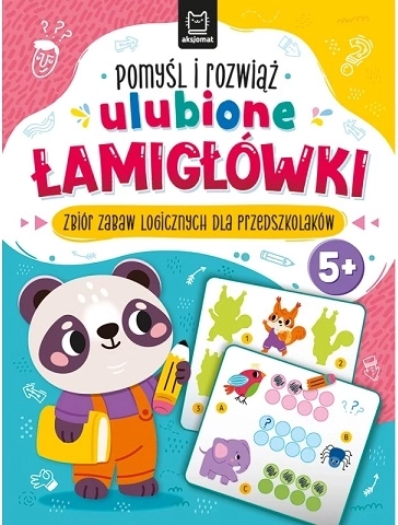 Pomyśl i rozwiąż: ulubione dziecięce łamigłówki 5+