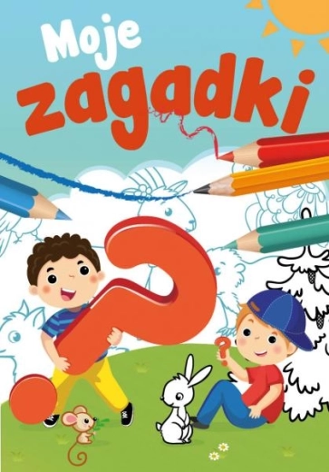 Moje zagadki – zabawny zeszyt dla młodych uczniów