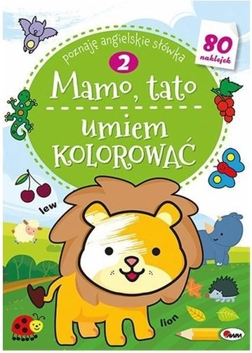 Mamo, tato, umiem kolorować 2 – kolorowanki z naklejkami