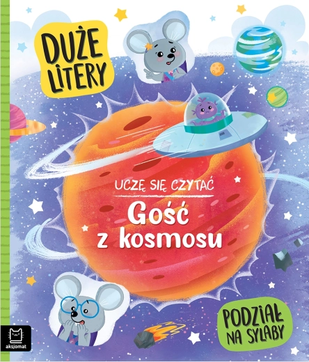 Uczę się czytać: Gość z kosmosu – wielkie litery