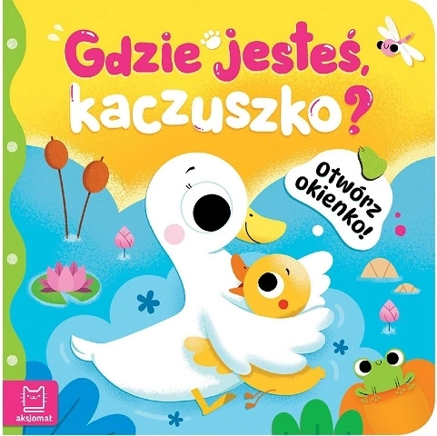 Otwórz okienko! Gdzie jesteś, kaczuszko?