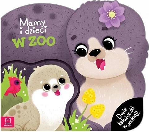 Mamy i młode w zoo – dwie książeczki w jednej