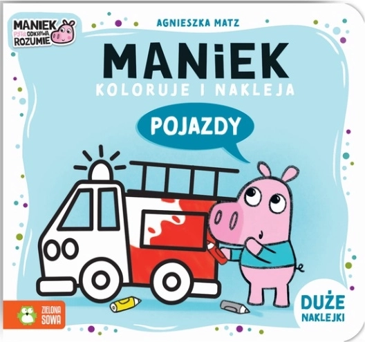 Maniek koloruje i nakleja pojazdy