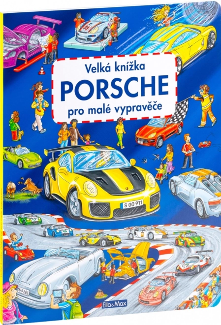 Wielka książka PORSCHE dla małych odkrywców