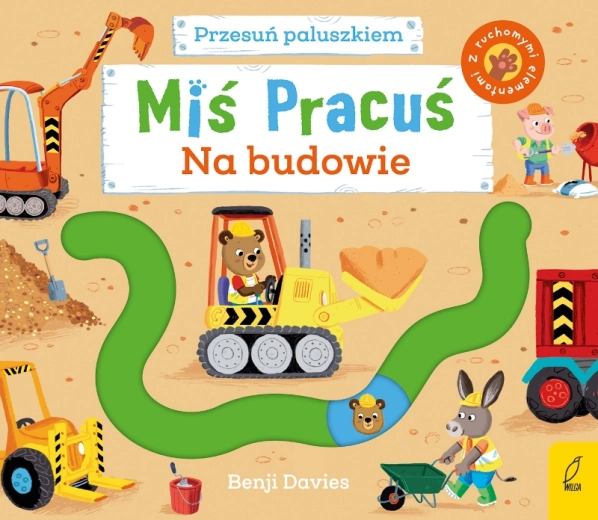 Miś Pracuś – przesuń paluszkiem: Na budowie