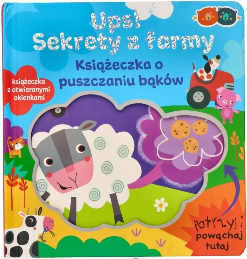 Ups! Sekrety z farmy – pachnąca książeczka dla dzieci o pierdzących okienkach