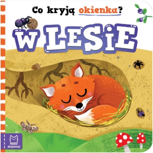 Co kryje się pod okienkami? W lesie