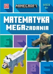 Minecraft Matematyka – Mega zadania dla dzieci 9+