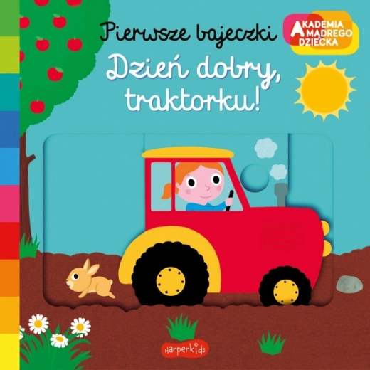 Akademia – pierwsze bajki: dzień dobry, traktorku
