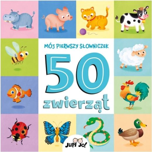 Mój pierwszy słowniczek: 50 zwierząt