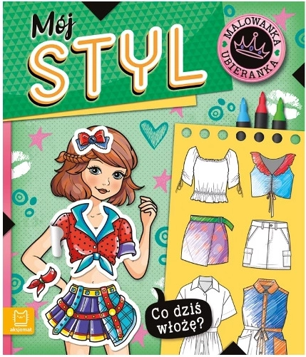 Co dziś założę? Kolorowanki i ubieranki – Mój styl