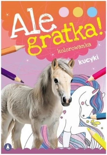 Ale gratka! Kolorowanki: kucyki