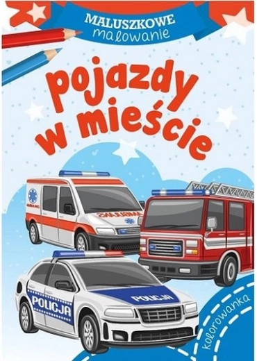 Maluszkowe kolorowanie: pojazdy w mieście