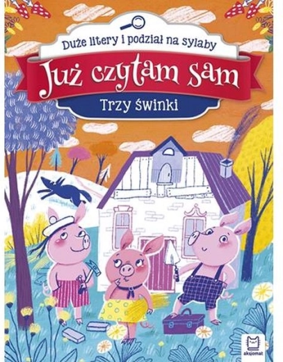 Już czytam sam: Trzy świnki – wielkie litery i podział na sylaby
