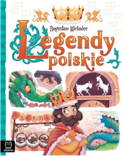 Polskie legendy – wybór klasycznych baśni i podań
