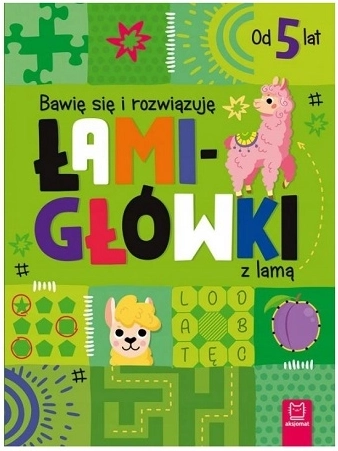 Bawię się i rozwiązuję: lamie łamigłówki 5+