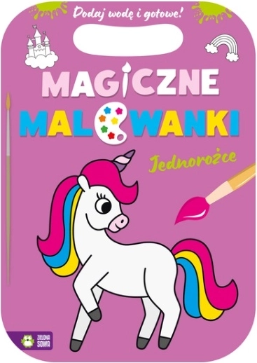 Magiczne malowanki: jednorożce – dziecięca kolorowanka