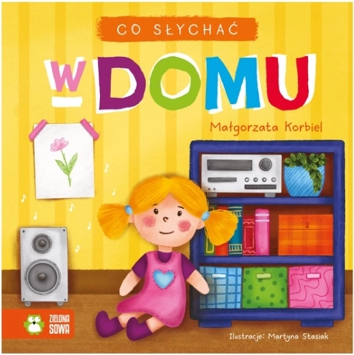 Co słychać w domu – książeczka z dźwiękami dla najmłodszych