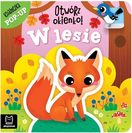 Otwórz okienko! W lesie – książka pop-up z okienkami