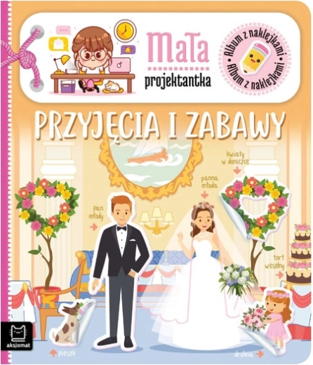 Mała projektantka: Imprezy i zabawa – książeczka z naklejkami