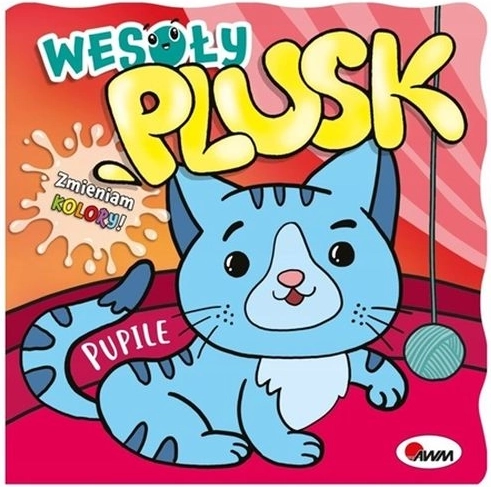 Wesoły plusk – Pupile: miękka wodoodporna książeczka kąpielowa z rymowankami