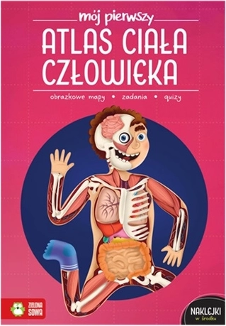 Mój pierwszy atlas ciała człowieka – dziecięcy atlas ludzkiego ciała (polski)