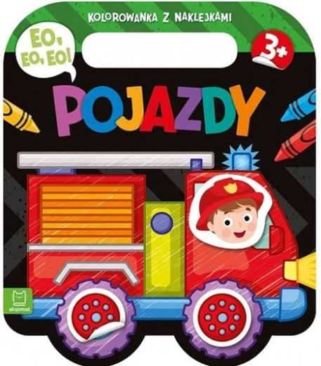 Eo, eo, eo! Pojazdy – kolorowanka z naklejkami