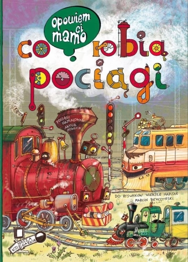 Broszurka Powiem ci, mamo, co robią pociągi