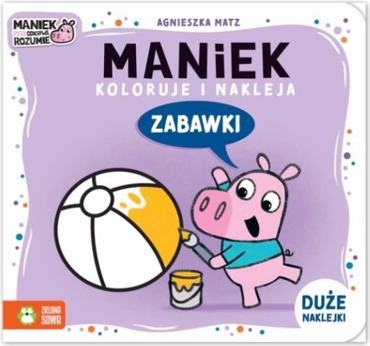 Maniek koloruje i nakleja – kolorowanki z naklejkami