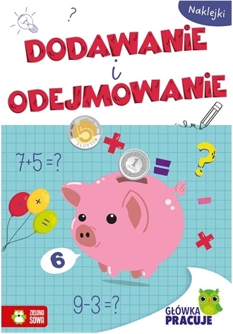 Główka pracuje: dodawanie i odejmowanie (zeszyt ćwiczeń, polski)