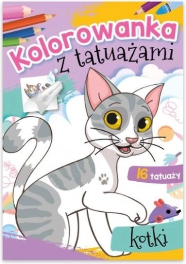 Kocie tatuaże – kolorowanki i zestaw zmywalnych tatuaży