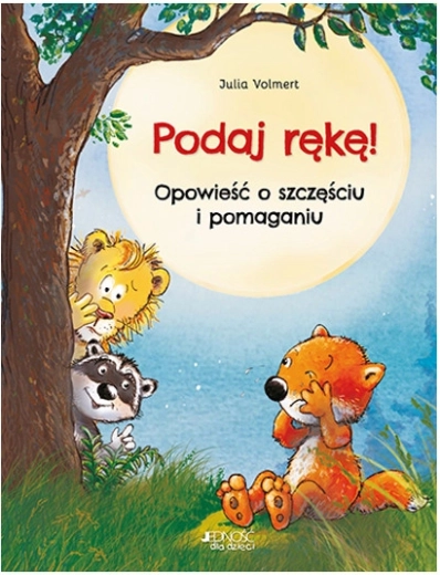 Wyciągnij rękę! Historia o szczęściu i pomaganiu