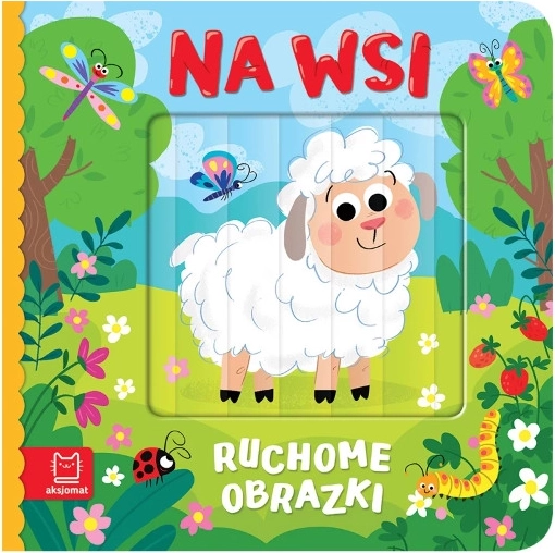 Ruchome obrazki: Na wsi – magiczna książeczka dla dzieci