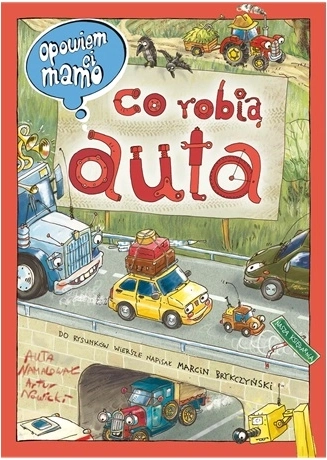Opowiem ci, mamo, co robią auta