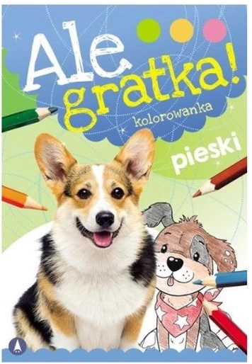 Ale gratka! kolorowanka: Pieski