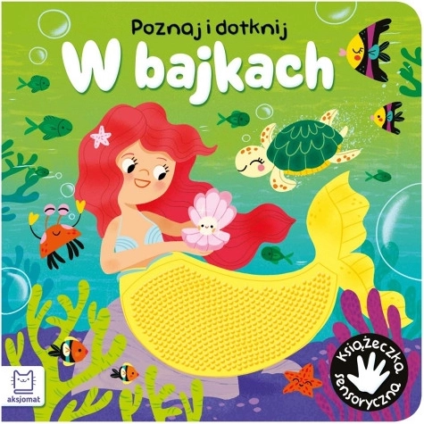 Poznaj i dotknij w bajkach – sensoryczna książka dla najmłodszych