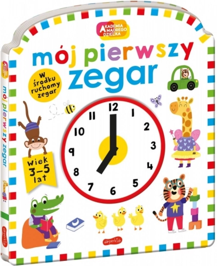 Broszura Akademii mądrego dziecka. Moje pierwsze zegary. Pierwsze godziny