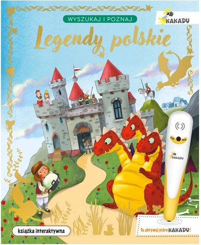 Kakadu Legendy polskie – szukaj i poznawaj (interaktywna książka do inteligentnego pióra)