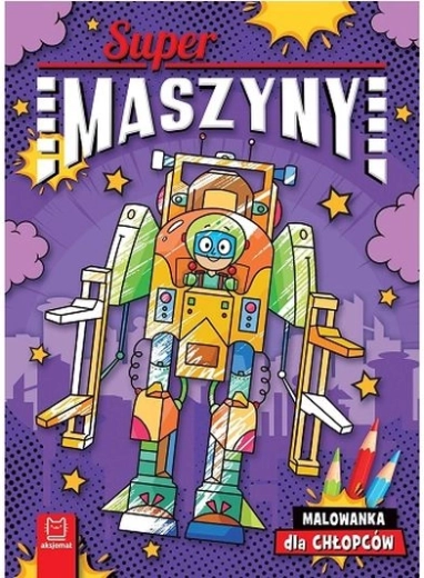 Supermaszyny – kolorowanki dla chłopców