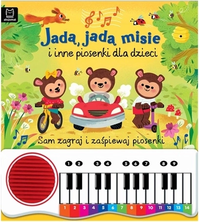 Jadą, jadą misie i inne piosenki dla dzieci – książka z pianinkiem